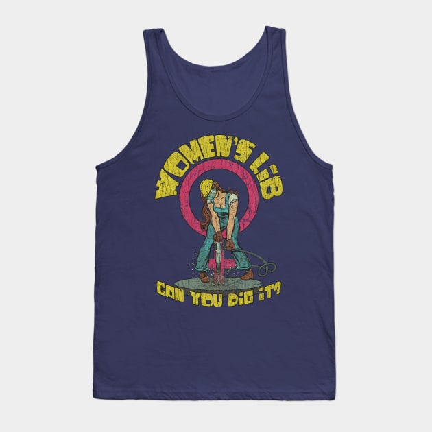 Women's Lib... Can You Dig It? 1968 Tank Top by JCD666